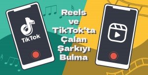 Reels ve TikTok'ta Çalan Şarkılar Nasıl Bulunur?