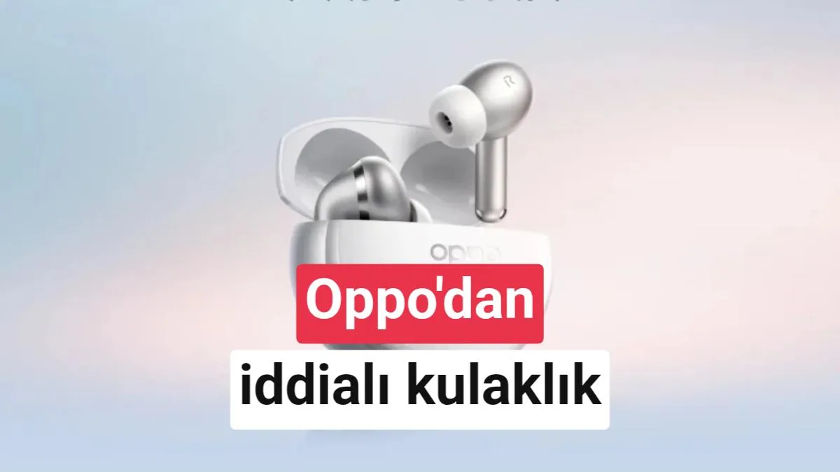 Oppo Enco X4, çift sürücü teknolojisi ve 53 saatlik pil ömrü ile tanıtıldı.